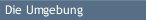 Die Umgebung